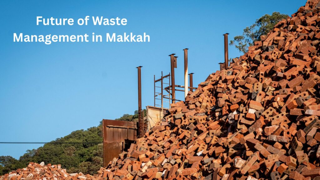 Construction Waste Materials Management in Makkah